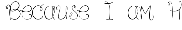 Because I am Happy font preview